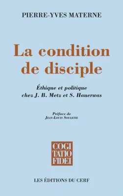 La condition de disciple, Éthique et politique chez J. B. Metz et S. Hauerwas