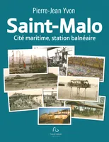 Saint Malo - cité maritime, cité balnéaire, cité maritime, cité balnéaire