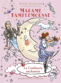 3, Madame Pamplemousse / La confiserie enchantée