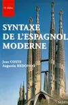 Syntaxe de l'espagnol moderne. 11ème édition