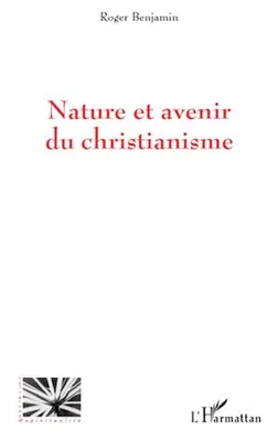 Nature et avenir du christianisme