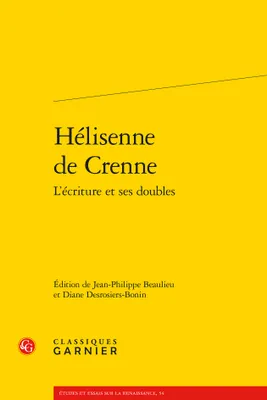 Hélisenne de Crenne, L'écriture et ses doubles