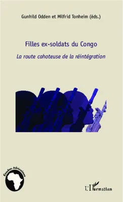 Filles ex-soldats du Congo, La route cahoteuse de la réintégration