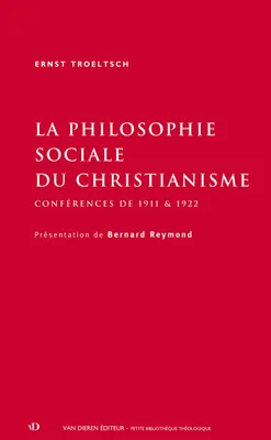 La philosophie sociale du christianisme, Conférences de 1911 et 1922
