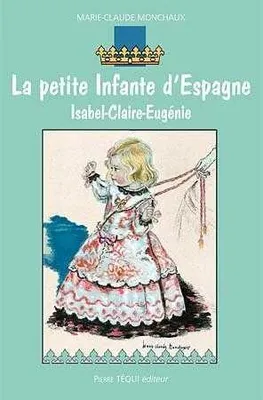 La petite Infante d'Espagne, Isabel - Claire - Eugénie