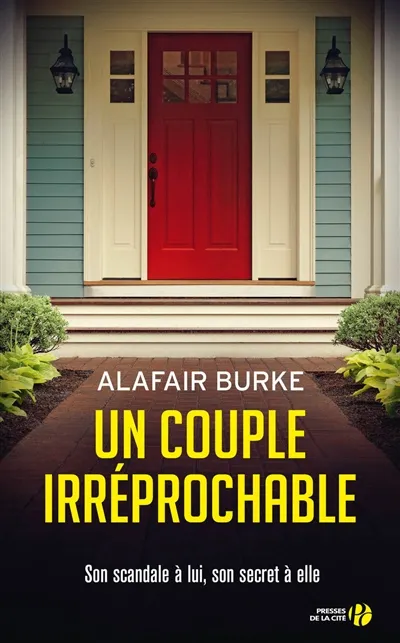 Livres Polar Thriller Un couple irréprochable Alafair Burke