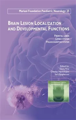 Brain lesion localization and developmental functions, Frontal lobes - Limbic system - Visuocognitive system.