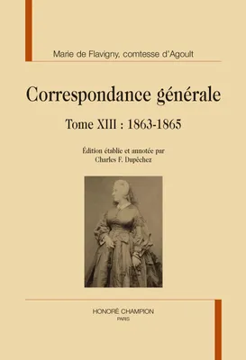 127, Correspondance générale  Tome 13 : 1863-1865