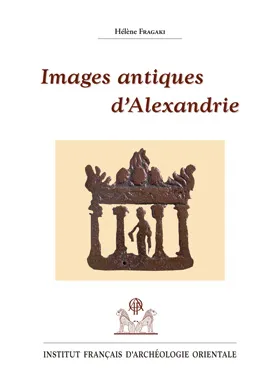 Images antiques d'alexandrie, 1er siècle av. J.-C.-VIIIe siècle apr. J.-C.