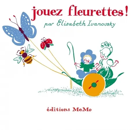 Jouez fleurettes ! Elisabeth IVANOVSKY