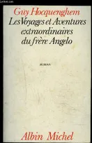 Les Voyages et aventures extraordinaires de frère Angelo, roman