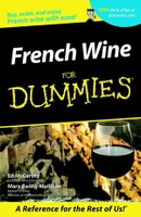 French Wine For Dummies - Ed McCarthy, Mary Ewing-Mulligan