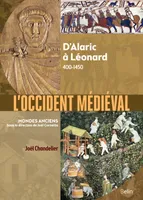 L'Occident médiéval, D'alaric à léonard, 400-1450