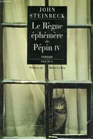 Le Règne éphémère de Pépin IV [Paperback] Steinbeck, John, roman