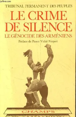 Crime de silence tribunal permanent des peuples (Le), le génocide des Arméniens
