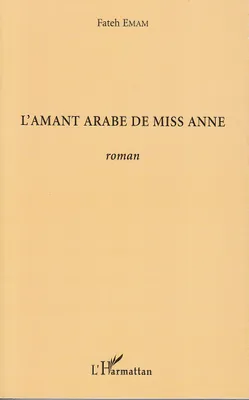L'amant arabe de Miss Anne, Roman