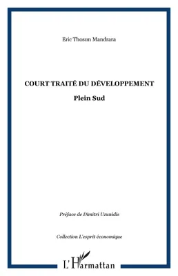Court traité du développement, Plein Sud