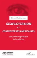 Sexploitation et controverses américaines, L'art cinématographique de Russ Meyer