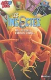 Les insectes : Dans les secrets d'un peuple étrange, dans les secrets d'un peuple étrange