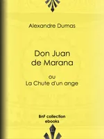 Don Juan de Marana, ou La Chute d'un ange