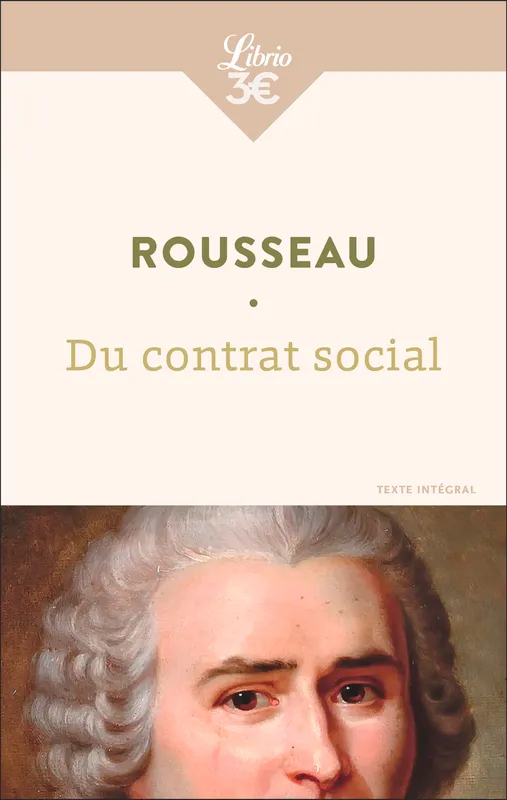 Livres Sciences Humaines et Sociales Philosophie Du contrat social ou Principes du droit politique Jean-Jacques Rousseau