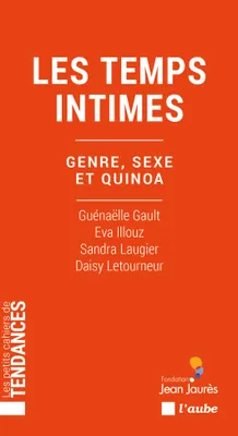 Les temps intimes - Genre, sexe et quinoa