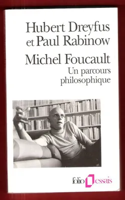 Michel Foucault, un parcours philosophique, Au-delà de l'objectivité et de la subjectivité