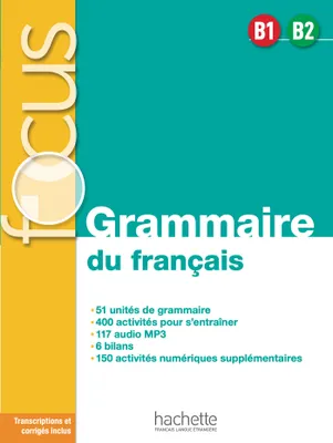 Focus - Grammaire du français B1-B2, FOCUS Grammaire B1 / B2 - Audio téléchargeable
