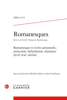 Romanesques, Romanesque et écrits personnels : attraction, hybridation, résistance (XVIIe-XXIe siècles)