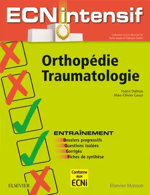 Orthopédie-Traumatologie, Dossiers progressifs et questions isolées corrigés