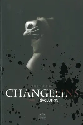 CHANGELINS T. 1 EVOLUTION (VENTE FERME), Volume 1, Evolution