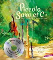 Piccolo, Saxo et Cie - Livre CD petit format, Petite histoire d'un grand orchestre