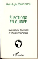 Elections en Guinée, Technologie électorale et imbroglio juridique