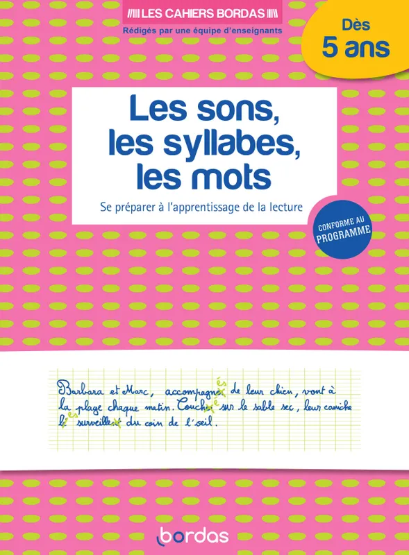 Livres Scolaire-Parascolaire Maternelle Les cahiers Bordas - Les Sons, les syllabes, les mots - Se préparer à l'apprentissage de la lecture Aurélia Roire