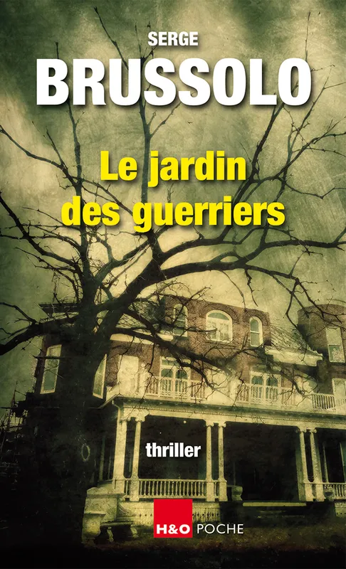 Livres Polar Thriller Le jardin des guerriers - thriller Serge Brussolo