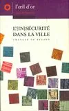 Livres Sciences Humaines et Sociales Actualités L'[in]sécurité dans la ville, changer de regard Entretiens de Saint-Denis