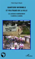 Quartiers informels et politiques de la ville, Les logiques d'aménagement à Libreville (Gabon)
