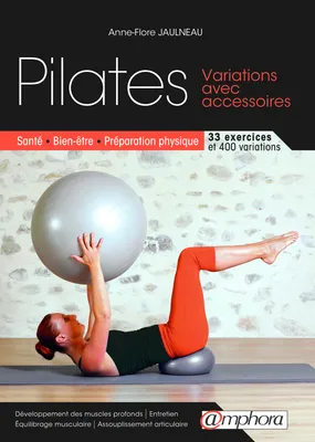 Pilates - Variations avec accessoires, Santé, bien-être, préparation physique.