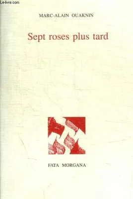 Sept Roses Plus Tard