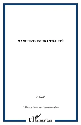 MANIFESTE POUR L'EGALITE [Paperback] Collectif