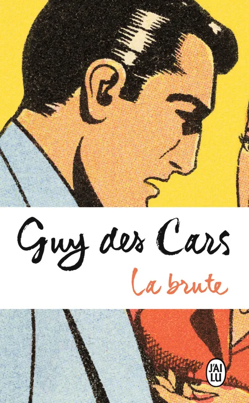 La brute Guy Des Cars