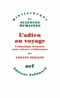 L'adieu au voyage, L'ethnologie française entre science et littérature