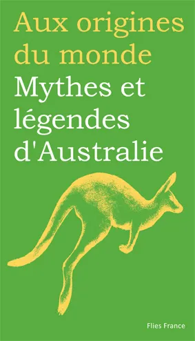 Mythes et légendes d'Australie Anastassia Elias, Marilyn Plénard