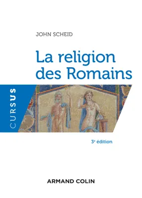 La religion des Romains - 3e éd.