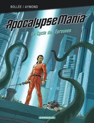 ApocalypseMania, 2, Apocalypse Mania - Intégrale - Tome 2 - Apocalypse Mania - Intégrale Cycle 2