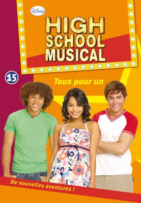 15, High School Musical 15 - Tous pour un