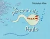 PARCOURS DE PAULO (LE), LA GRANDE HISTOIRE D'UN PETIT SPERMATOZOIDE