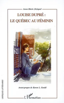 Louise Dupré : le Québec au féminin