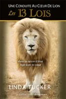 Les 13 Lois - La Conduite du meneur au Coeur de Lion