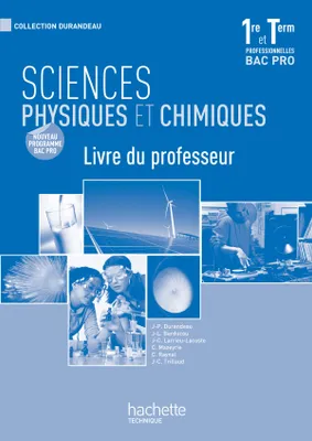 Sciences physiques et chimiques 1re et Term. Bac Pro - Livre professeur - Ed.2010